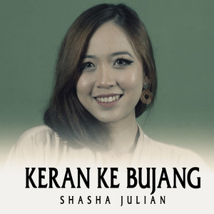 Download Lagu Shasha Julian - Keran Ke Bujang (Remix Version) MP3