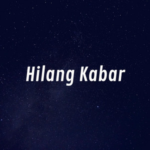 Download Lagu Mic - L - Hilang Kabar MP3 Download Lagu Mic - L - Hilang Kabar MP3