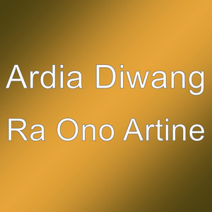 Download Lagu Ardia Diwang - Ra Ono Artine MP3 Download Lagu Ardia Diwang - Ra Ono Artine MP3