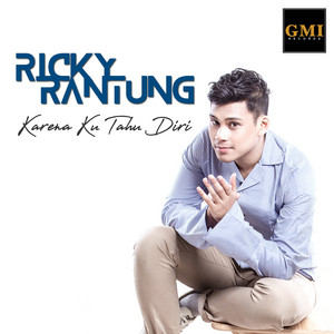 Download Lagu Ricky Rantung - Karena Ku Tahu Diri MP3 Download Lagu Ricky Rantung - Karena Ku Tahu Diri MP3