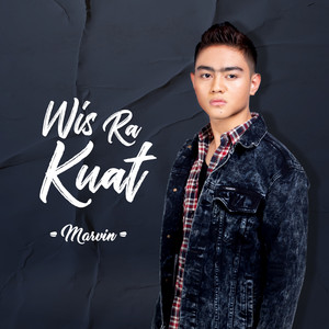 Download Lagu Marvin - Wis Ra Kuat MP3 Download Lagu Marvin - Wis Ra Kuat MP3