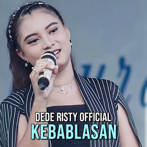 Download Lagu Dede Risty Official - KEBABLASAN MP3 Download Lagu Dede Risty Official - KEBABLASAN MP3