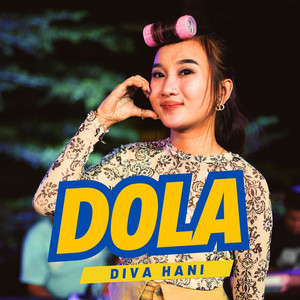 Download Lagu Diva Hani - Dola MP3 Download Lagu Diva Hani - Dola MP3