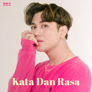 Download Lagu Rey Diawan - Kata Dan Rasa MP3