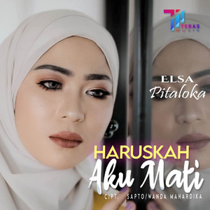 Download Lagu Elsa Pitaloka - Haruskah Aku Mati MP3