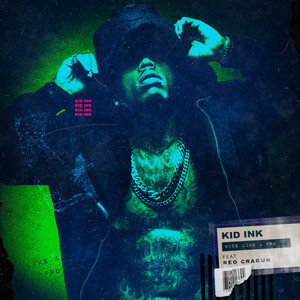 Download Lagu Kid Ink, Reo Cragun - Ride Like A Pro (feat. Reo Cragun) MP3 Download Lagu Kid Ink, Reo Cragun - Ride Like A Pro (feat. Reo Cragun) MP3
