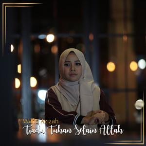 Download Lagu Wafiq Azizah - Tiada Tuhan Selain Allah MP3