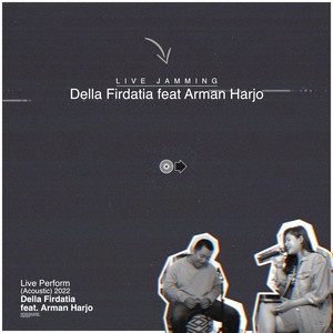 Download Lagu Della Firdatia, Arman Harjo - Kenapa Terjadi (Live Jamming) MP3 Download Lagu Della Firdatia, Arman Harjo - Kenapa Terjadi (Live Jamming) MP3