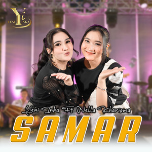 Download Lagu Yeni Inka, Nella Kharisma - Samar MP3 Download Lagu Yeni Inka, Nella Kharisma - Samar MP3