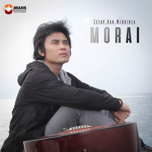 Download Lagu Morai - Tetap Kan Mencinta MP3 Download Lagu Morai - Tetap Kan Mencinta MP3