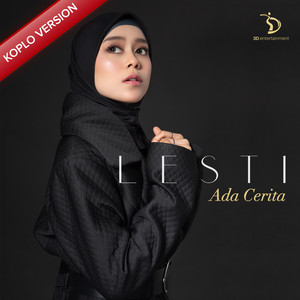 Download Lagu Lesti - Ada Cerita - Koplo Version MP3 Download Lagu Lesti - Ada Cerita - Koplo Version MP3