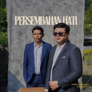 Download Lagu Yohanes Rovi, Andrewsyah - Persembahan Hati MP3 Download Lagu Yohanes Rovi, Andrewsyah - Persembahan Hati MP3