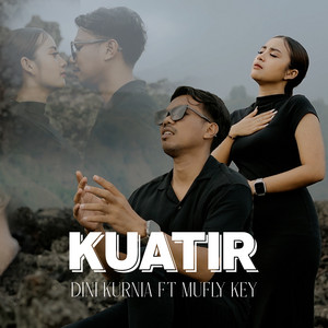Download Lagu Dini Kurnia, Mufly Key - Kuatir MP3