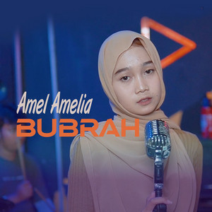 Download Lagu Amel Amelia - Bubrah MP3 Download Lagu Amel Amelia - Bubrah MP3