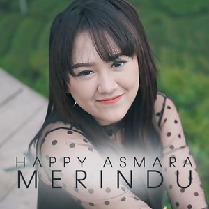 Download Lagu Happy Asmara - Merindu MP3