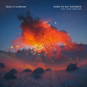 Download Lagu Ekali, ILLENIUM, Chloe Angelides - Hard To Say Goodbye (feat. Chloe Angelides) MP3