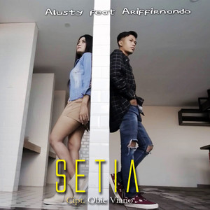 Download Lagu Alusty Diva, Ariffirnando - Setia MP3 Download Lagu Alusty Diva, Ariffirnando - Setia MP3