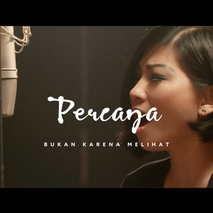 Download Lagu Sudirman Worship - Percaya Bukan Karena Melihat MP3