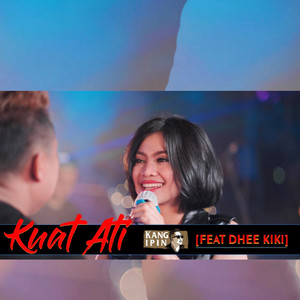 Download Lagu Kang Ipin, Dhee Kiki - Kuat Ati MP3