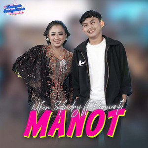 Download Lagu Niken Salindry, Danuarta - MANOT MP3 Download Lagu Niken Salindry, Danuarta - MANOT MP3