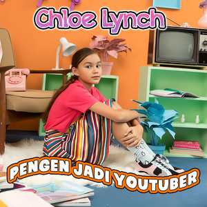 Download Lagu Chloe Lynch - Pengen Jadi Youtuber MP3 Download Lagu Chloe Lynch - Pengen Jadi Youtuber MP3
