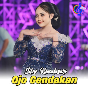 Download Lagu Silvy Kumalasari - Ojo Gendakan MP3 Download Lagu Silvy Kumalasari - Ojo Gendakan MP3