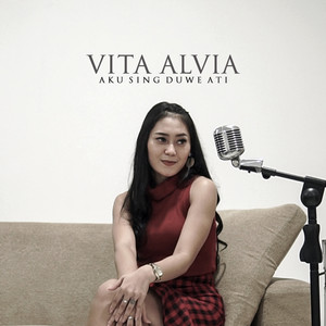 Download Lagu Vita Alvia - Aku Sing Duwe Ati MP3 Download Lagu Vita Alvia - Aku Sing Duwe Ati MP3