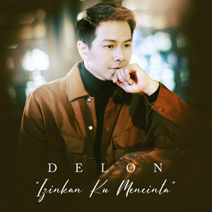 Download Lagu Delon - Izinkan Ku Mencinta MP3 Download Lagu Delon - Izinkan Ku Mencinta MP3