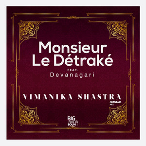 Download Lagu Monsieur Le Détraké - Vimanika Shastra MP3