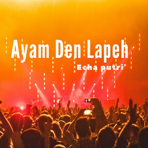 Download Lagu Echa Putri - Ayam Den Lapeh MP3 Download Lagu Echa Putri - Ayam Den Lapeh MP3