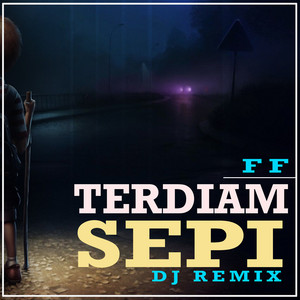 Download Lagu FF - Terdiam Sepi (DJ Remix) MP3 Download Lagu FF - Terdiam Sepi (DJ Remix) MP3