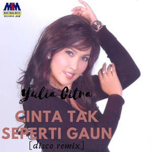 Download Lagu Yulia Citra - Cinta Tak Seperti Gaun - Disco Remix MP3 Download Lagu Yulia Citra - Cinta Tak Seperti Gaun - Disco Remix MP3