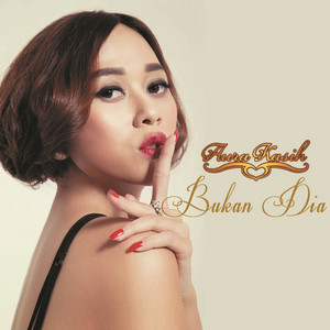 Download Lagu Aura Kasih - Bukan Dia MP3 Download Lagu Aura Kasih - Bukan Dia MP3