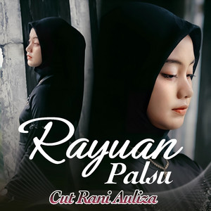 Download Lagu Cut Rani Auliza - Rayuan Palsu MP3 Download Lagu Cut Rani Auliza - Rayuan Palsu MP3