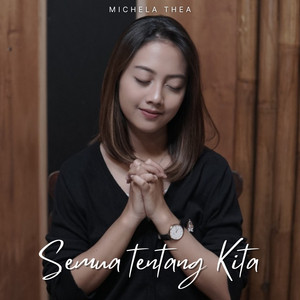 Download Lagu Michela Thea - Semua Tentang Kita MP3 Download Lagu Michela Thea - Semua Tentang Kita MP3