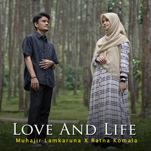 Download Lagu Muhajir Lamkaruna, Ratna Komala - Love And Life MP3 Download Lagu Muhajir Lamkaruna, Ratna Komala - Love And Life MP3