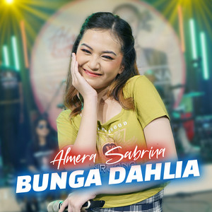 Download Lagu Almera Sabrina - Bunga Dahlia MP3 Download Lagu Almera Sabrina - Bunga Dahlia MP3