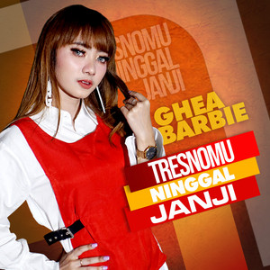 Download Lagu Ghea Barbie - Tresnomu Ninggal Janji MP3 Download Lagu Ghea Barbie - Tresnomu Ninggal Janji MP3