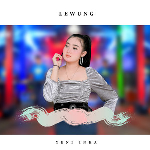 Download Lagu Yeni Inka - Lewung MP3 Download Lagu Yeni Inka - Lewung MP3
