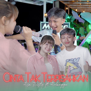 Download Lagu Esa Risty, Erlangga Gusfian - Cinta Tak Terpisahkan MP3