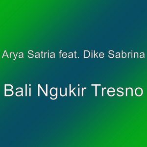 Download Lagu Arya Satria, Dike Sabrina - Bali Ngukir Tresno MP3 Download Lagu Arya Satria, Dike Sabrina - Bali Ngukir Tresno MP3