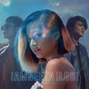 Download Lagu IamNeeta - Ilusi MP3 Download Lagu IamNeeta - Ilusi MP3