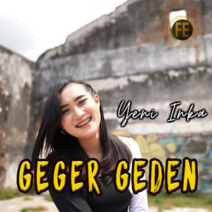 Download Lagu Yeni Inka - geger geden MP3 Download Lagu Yeni Inka - geger geden MP3