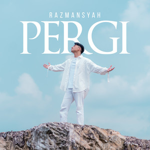 Download Lagu Razmansyah - Pergi MP3 Download Lagu Razmansyah - Pergi MP3