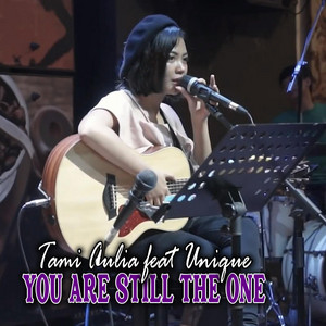 Download Lagu Tami Aulia, Unique - You Are Still the One MP3