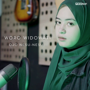 Download Lagu Woro Widowati - Ojo Nesu-Nesu MP3 Download Lagu Woro Widowati - Ojo Nesu-Nesu MP3
