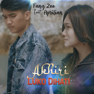 Download Lagu Fany Zee, Aprilian - Akhiri Luko Dihati MP3 Download Lagu Fany Zee, Aprilian - Akhiri Luko Dihati MP3