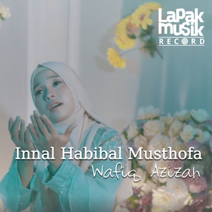 Download Lagu Wafiq Azizah - Innal Habibal Musthofa MP3 Download Lagu Wafiq Azizah - Innal Habibal Musthofa MP3
