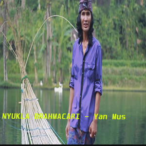 Download Lagu Yan Mus - Nyukla Brhamacari MP3 Download Lagu Yan Mus - Nyukla Brhamacari MP3
