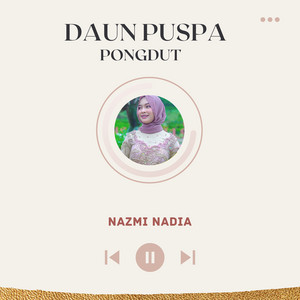 Download Lagu Nazmi Nadia - Daun Puspa Pongdut MP3